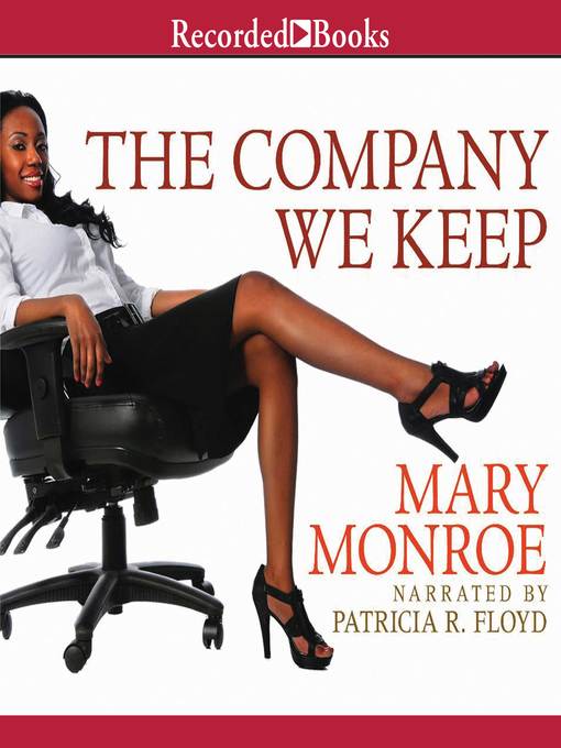 Title details for The Company We Keep by Mary Monroe - Wait list